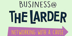 Business @ The Larder