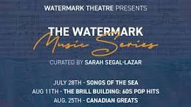 Watermark Music Series - Songs of Land & Sea