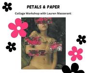 Petals & Paper: Collage Workshop with Lauren Masserant