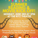 Summer Reading & Movie Kick-Off  FREE ADMISSION