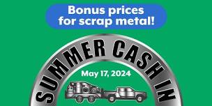 Annual Summer Cash-In Recycling Event - BONUS PRICES for Scrap Metal