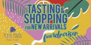 Tasting & Shopping with a Cause for New Arrivals!