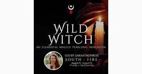 Wild Witch Elemental Weekend Immersion : FIRE MAGICK ~ SUMMER