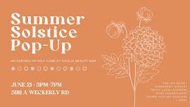 Summer Solstice Pop-Up at Dahlia Beauty Bar