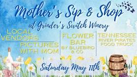 Mother's Day Sip & Shop at Grinder's Switch Winery