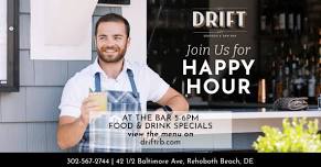 Happy Hour at Drift Seafood & Raw Bar in Rehoboth