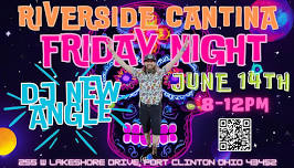 Riverside Cantina Presents DJ New Angle