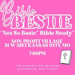 Bible Bestie: “Not So Basic” Bible Study