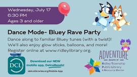 Dance Mode!: Bluey Rave Party