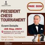 President Cup Rapid Rated Chess Tournament For All Levels.