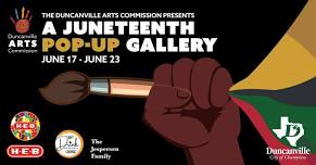 A Juneteenth Pop-Up Gallery