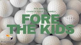 Fore the Kids Charity Golf Scramble