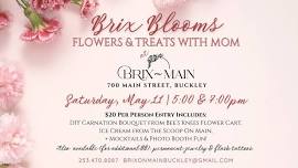 Brix Blooms: Flowers & Treats with Mom