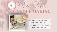 Tea Time & Candle Making