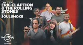 Tribute to Eric Clapton & Rolling Stones Ft. Soul Smoke