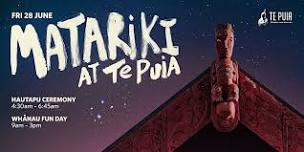 MATARIKI at TE PUIA - HAUTAPU CEREMONY