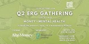 MONEY x MENTAL HEALTH- Equality Utah's Q2 Employee Resource Gathering