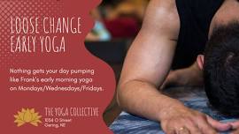 Loose Change Early Yoga