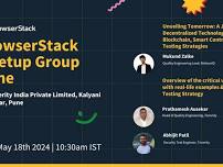 BrowserStack Software Testing and QA meetup - May 2024