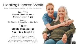 Healing Hearts Walk - Slowly Discovering Your New Identity