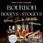 Bourbon, Bogeys, & Stogeys