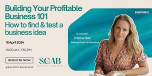 Building Your Profitable Business 101.How to find & test a business idea.