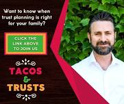 Tacos & Trusts