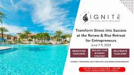 The Renew & Rise Retreat for Entrepreneurs: Transform Your Business & Life