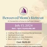 Bereaved Mom’s Retreat