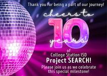 Celebrating 10 Years of CSISD Project SEARCH!