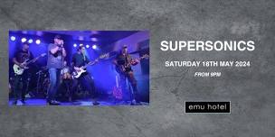 Supersonics @ the Emu Hotel!