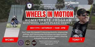 Wheels in Motion WCMX/Skate Clinics