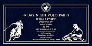 Ham Polo Club - Friday Night Polo Party 14th June