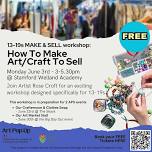 13-19s MAKE & SELL Workshop: How to Make Art/Craft to Sell