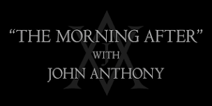 The Morning After with John Anthony