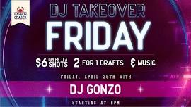 DJ Takeover Friday with DJ Gonzo