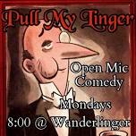 Pull My Linger Comedy Night - Every Monday