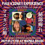 PAUL KIDNEY JAPANESE EXPERIENCE (Aus/Jpn) @ Namba Bears, MAY 24 w/Hibushibire & Mannequin no Kao