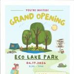 Eco Lake Park Grand Opening!