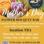 Mother's Day Bouquet Bar Second day