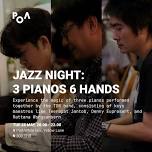 JAZZ NIGHY: 3 PIANOS 6 HANDS