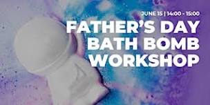 Father's Day Bath Bomb Workshop