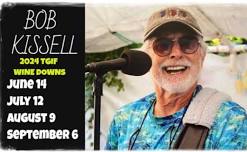 TGIF Wine Down with Bob Kissell