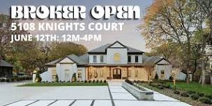 BROKER OPEN: 5108 Knights Court