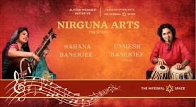 Nirguna Arts Presents: Sahana and Unmesh Banerjee