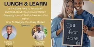 First Time Home Buyer Lunch & Learn