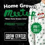 Grow Center: Home Grown Meet Up