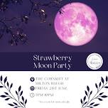 Strawberry Moon Party - The Cornkist