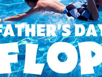 Father's Day Flop