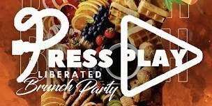 PRESS PLAY SATURDAYS : Brunch & Day Party 